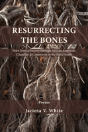 Resurrecting The Bones - Preview