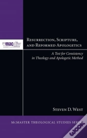 Resurrection, Scripture, And Reformed Apologetics