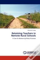 Retaining Teachers In Remote Rural Schools