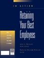 Retaining Your Best Employees (In Action Case Study Series) - Preview