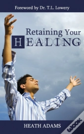 Retaining Your Healing