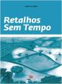 Retalhos Sem Tempo - Preview