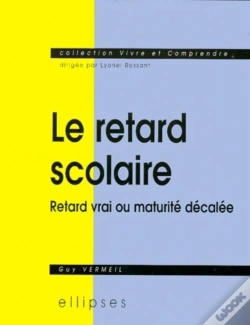 Capa do artigo Retard Scolaire (Le) - Retard Vrai Ou Maturité Décalée