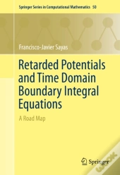 Retarded Potentials And Time Domain Boundary Integral Equations