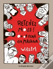 Retenez-Nous ! Ou On Fera Un Malheur