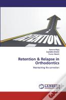 Retention & Relapse In Orthodontics