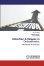 Retention & Relapse In Orthodontics - Preview