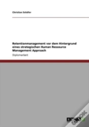 Capa do artigo Retentionmanagement Vor Dem Hintergrund Eines Strategischen Human Ressource Management Approach