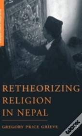 Retheorizing Religion In Nepal