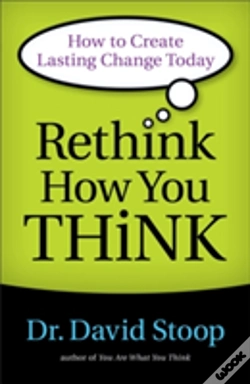 Capa do artigo Rethink How You Think Â€“ How To Create Lasting Change Today