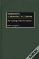 Rethinking Administrative Theory