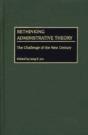 Rethinking Administrative Theory - Preview