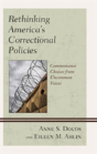 Rethinking Americaâ€™S Correctional Policies - Preview