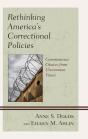 Rethinking America'S Correctional Policies - Preview