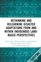 Rethinking And Relearning Disaster Adaptations From And Within Indigenous Land-Based Perspectives