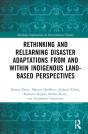 Rethinking And Relearning Disaster Adaptations From And Within Indigenous Land-Based Perspectives - Preview