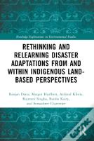 Rethinking And Relearning Disaster Adaptations From And Within Indigenous Land-Based Perspectives