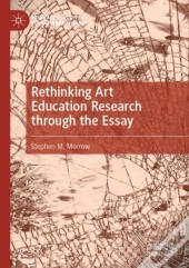 Rethinking Art Education Research Through The Essay