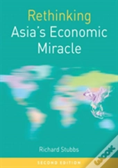 Rethinking Asia'S Economic Miracle
