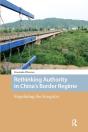 Rethinking Authority In Chinaâ€™S Border Regime - Preview