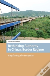 Rethinking Authority In Chinaâ€™S Border Regime