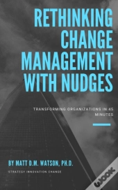 Rethinking Change Management With Nudges