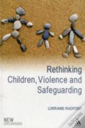 Rethinking Children, Violence And Safeguarding