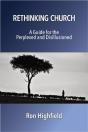 Rethinking Church: A Guide For The Perplexed And Disillusioned - Preview