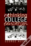 Rethinking College Education