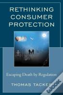 Rethinking Consumer Protection