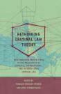 Rethinking Criminal Law Theory - Preview