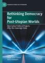 Rethinking Democracy For Post-Utopian Worlds - Preview