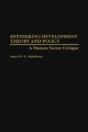 Rethinking Development Theory And Policy - Preview