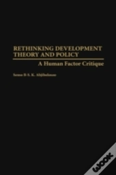 Rethinking Development Theory And Policy