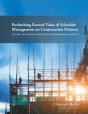 Rethinking Earned Value & Schedule Management On Construction Projects - Preview