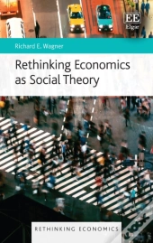 Rethinking Economics As Social Theory