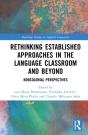 Rethinking Established Approaches In The Language Classroom And Beyond - Preview