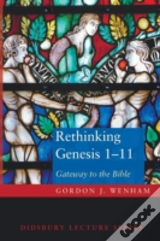Rethinking Genesis 1-11