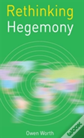 Rethinking Hegemony