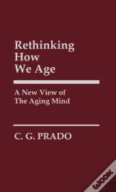 Rethinking How We Age