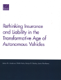 Rethinking Insurance And Liability In The Transformative Age Of Autonomous Vehicles - Preview