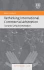 Rethinking International Commercial Arbitration - Preview