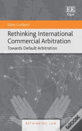 Rethinking International Commercial Arbitration
