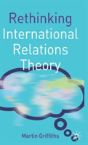 Rethinking International Relations Theory - Preview