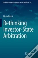 Rethinking Investor-State Arbitration