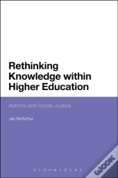 Rethinking Knowledge Within Higher Education