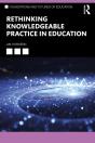 Rethinking Knowledgeable Practice In Education - Preview