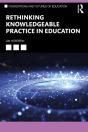 Rethinking Knowledgeable Practice In Education - Preview
