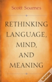 Rethinking Language, Mind, And Meaning