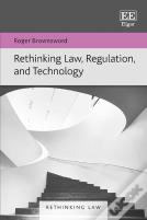 Rethinking Law, Regulation, And Technology